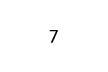 7